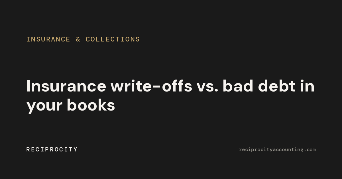 Insurance write-offs vs. bad debt in your books