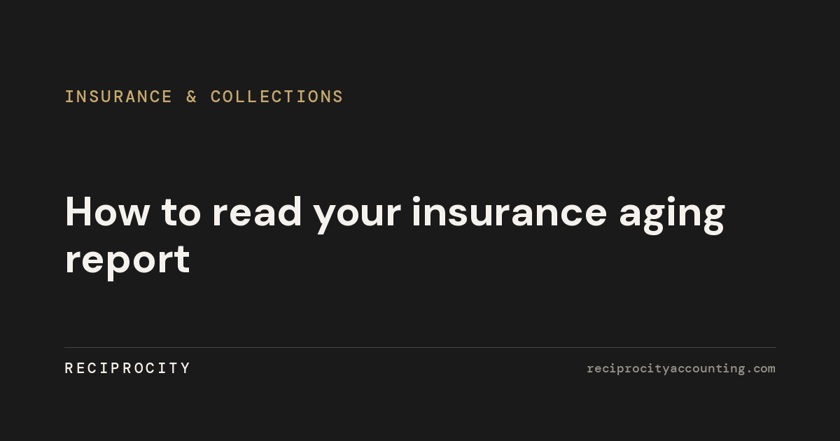 How to read your insurance aging report