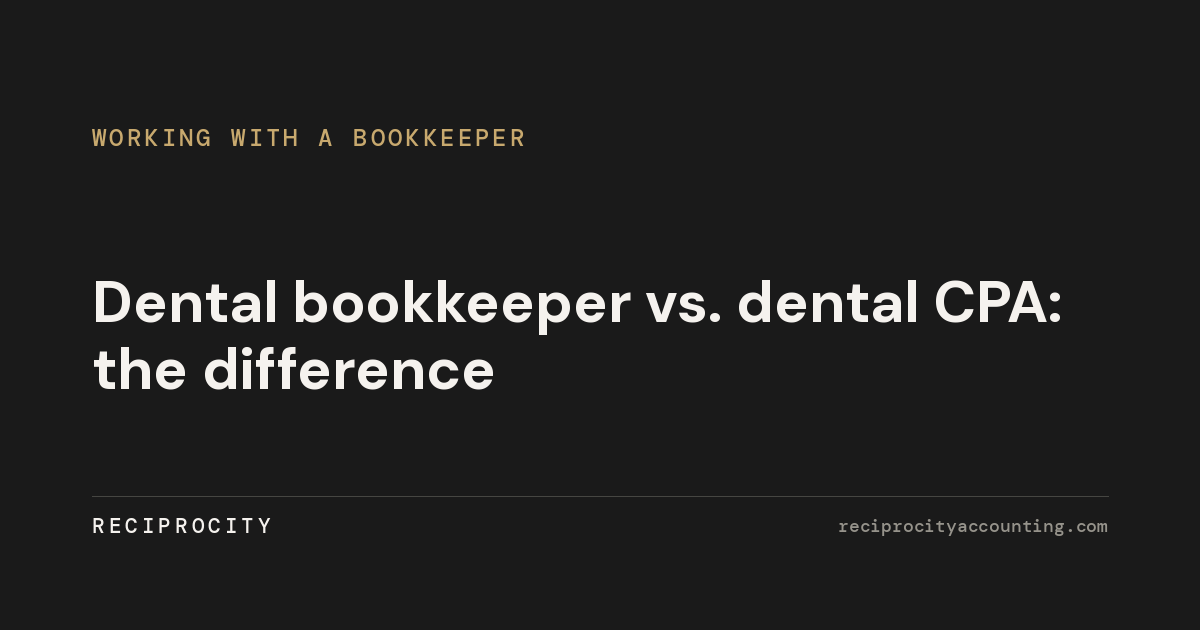 Dental bookkeeper vs. dental CPA: the difference