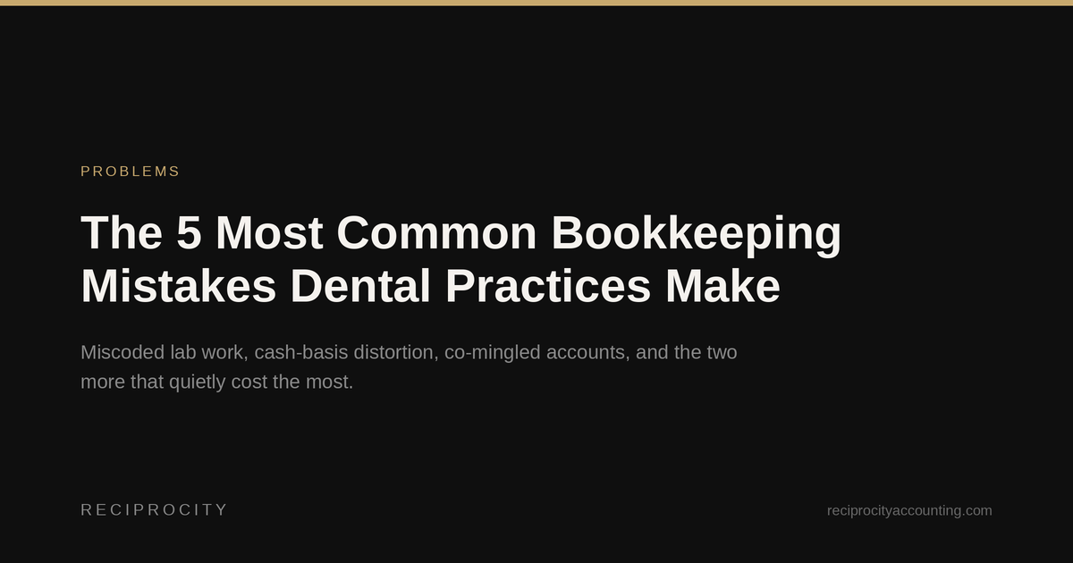 5 most common dental practice bookkeeping mistakes