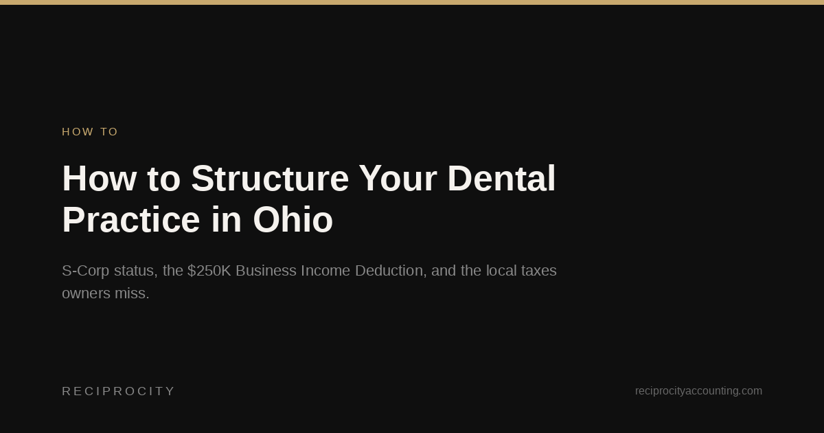 How to Structure Your Dental Practice in Ohio, Reciprocity Accounting blog cover