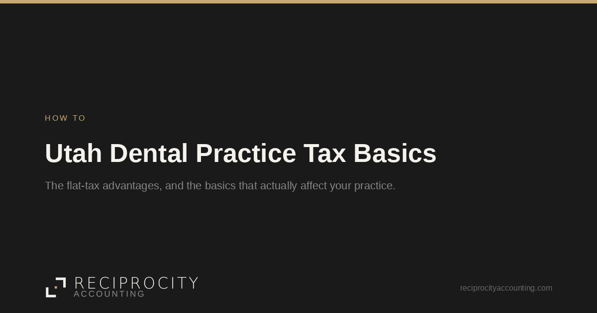 Utah dental practice tax basics