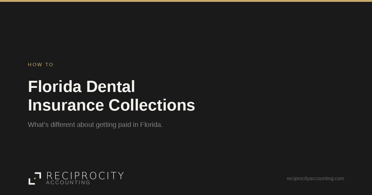 Reciprocity Accounting card: Florida dental insurance collections.