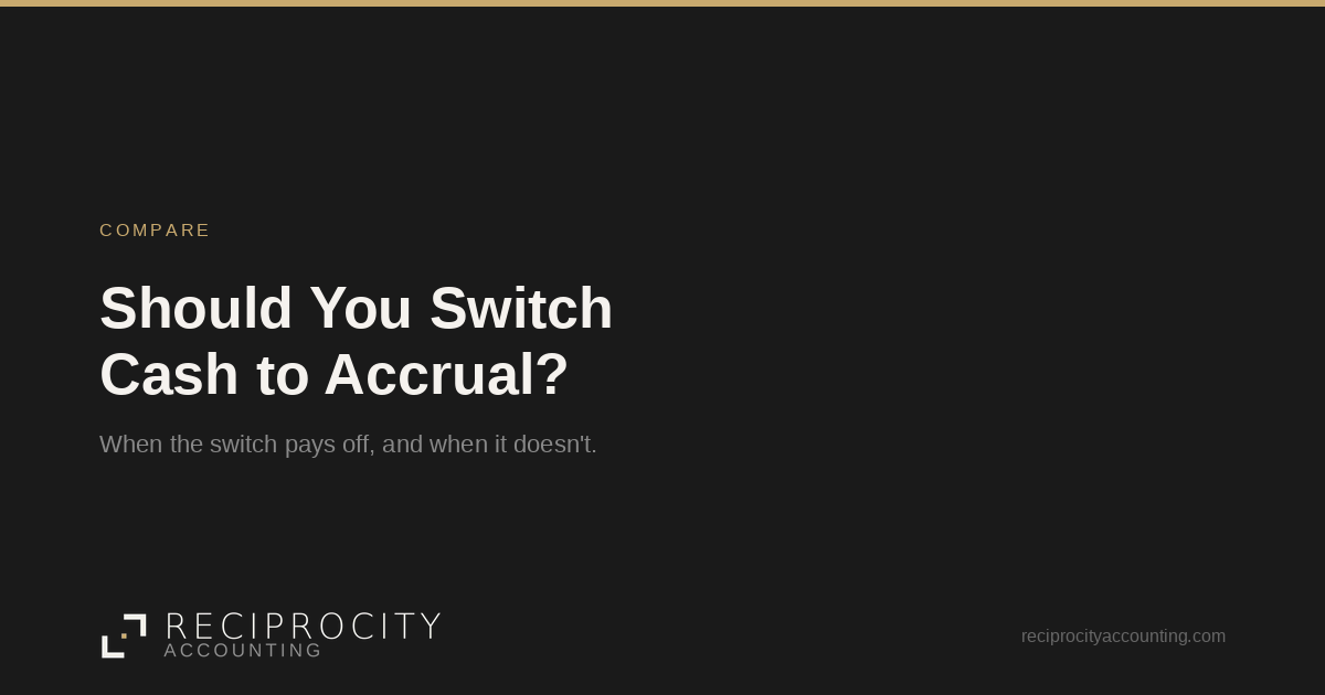 Reciprocity Accounting card: should you switch cash to accrual.